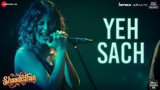 Yeh Sach - Shaadisthan | Kirti Kulhari | Mansheel G, Ajay J, Apurv D | Nakul Sharma, Sahil Bhatia