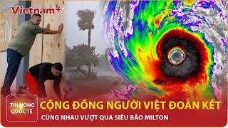 Người Việt nơi tâm bão Milton oanh tạc:“Gió gào rú,cửa rung lên, khu đô thị sầm uất tối đen như mực”