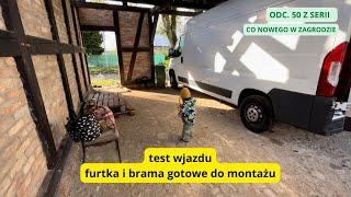 Kamienna posadzka, test wjazdu, furtka i brama gotowe do montażu. Odnawiany stare siedlisko.