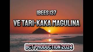 VE TARI KAKA MAGULINA - by IBEES 137 [SIBO] [BCT PRODUCTION] PROD BY VENFORD