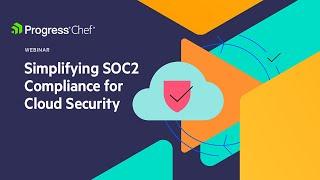 Simplifying SOC2 Compliance for Cloud Security