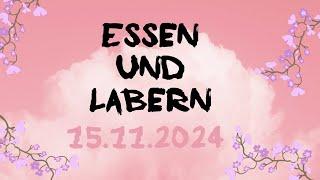 Essen und Labern  // 15.11.2024  // alinaBerry