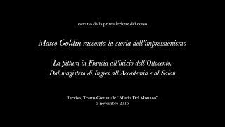 "Marco Goldin racconta la storia dell'impressionismo" - prima lezione (estratto)