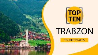 Top 10 Best Tourist Places to Visit in Trabzon | Turkey - English