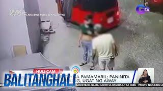 Mag-ama, patay sa pamamaril; Paninita umano sa parking, ugat ng away | Balitanghali