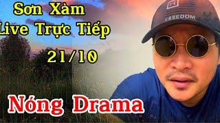 Sơn Xàm Tv: Live Trực Tiếp 21/10 Nóng Drama