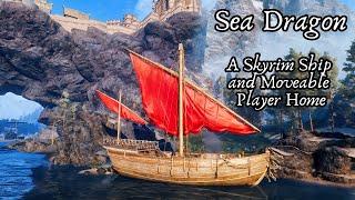 Sea Dragon- A Moveable Skyrim Ship/ Player home, For Xbox and PC (AE,SE, LE)