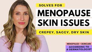 How to Deal With Menopause Skin Issues | Dry, Crepey Skin + Loss of Firmness | Dr. Sam Ellis