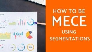 Segmentations: The 4th Way To Be MECE In Case Interviews