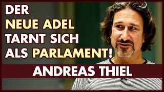 Der Adel sitzt geschickt versteckt im Parlament! | Andreas Thiel