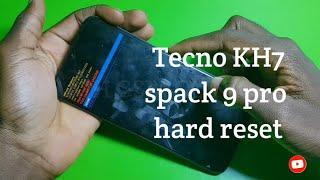 Tecno Spark 9 pro KH7 Hard Reset PASSWORD || PIN || PATTERN LOCKS