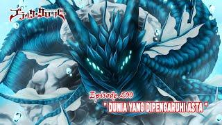 Black Clover (Season Terbaru) - Episode 200 [Subtitle Indonesia] - " Dunia Yang Dipengaruhi Asta "