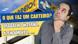 O que faz o Carteiro? Pode trabalhar internamente? Pode trabalhar como atendente? correios 2024