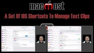 A Set Of iOS Shortcuts To Manage Text Clips (MacMost #1839)