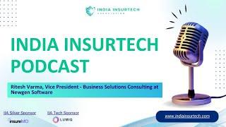 Unlocking the Future of InsurTech with Ritesh Varma | India InsurTech Podcast feat. @NewgenSoftwareTechnologies