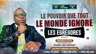 YON POUVWA KE ANPIL MOUN NEGLIJE, “LES EGREGORES”... Avec Maître Jehovah Lova Toussaint