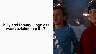 billy any tommy : wandavision ep 5 - 7 | logoless scenes