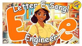 ABC Song for Kids! Learn the Letter E for Engineers! Fun Educational Video for Toddlers & Preschool!