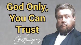 God Only, You Can Trust | Charles Spurgeon | Devotional | Updated | "Faith's Checkbook"