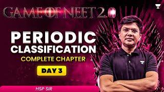 Game of NEET 2.0 ️| Periodic Classification | NEET 2025 | HSP Sir