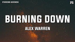 Alex Warren - Burning Down (Lyrics) | "you knew the house was burning down i had to get out"