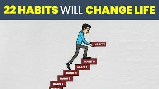 22 Habits That Will Change Your Life | Morning Habits and Night Habits | Habits of Successful Person