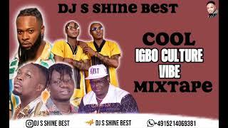 COOL IGBO CULTURE VIBE MIXTAPE 2024 BY DJ S SHINE BEST