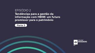 ZIGURAT Insiders // HBIM: um futuro promissor para o patrimônio |2x02| Parte 3