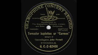 John Forsell, Stockholm- Toreador Kupletten ur Carmen