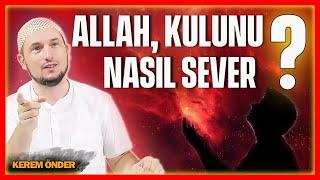 Allah, kulunu nasıl sever? / Kerem Önder