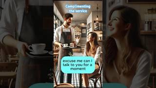 Complimenting the Service at the Café | How to Compliment Service in English #shorts #speakenglish