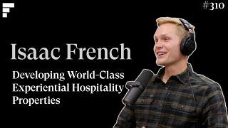 Developing World-Class Experiential Hospitality Properties - Isaac French - Live Oak Lake