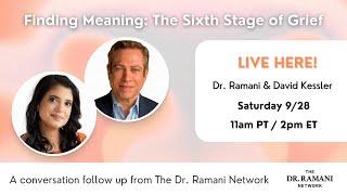 Dr. Ramani & David Kessler Live!