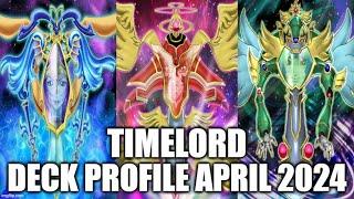 TIMELORD DECK PROFILE (APRIL 2024) YUGIOH!