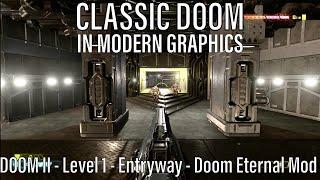 DOOM II 1994 - Level 1 - Entryway (Doom Eternal Mod, Remade by Doom-Marine)