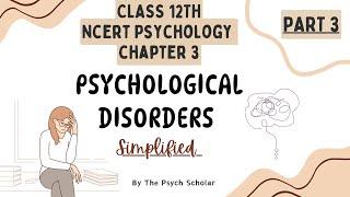 Class 12 Psychology Chapter 4 | Part 3 | Simplified NCERT Concepts for Boards & Beyond!