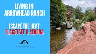 Living in Arrowhead Ranch - Escaping the Heat: Flagstaff & Sedona