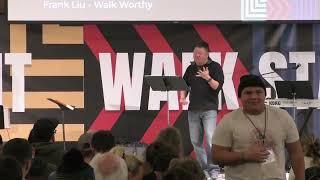 Walk Worthy   Frank Liu (2022 Main Session 3)