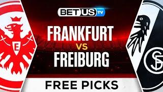 Frankfurt vs Freiburg | Bundesliga Expert Predictions, Free Picks & Best Bets