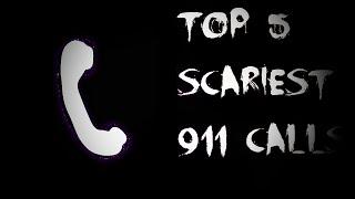 Top 5 Scariest 911 Calls