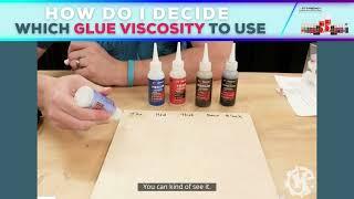 How do I decide which glue viscosity to use