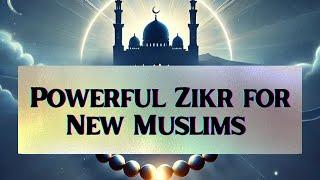 Essential Zikr Every New Muslim Must Know | Boost Your Iman | Strengthen Your Faith & Find Peace