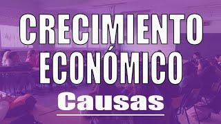 Causas del crecimiento económico