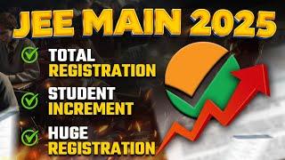 JEE Main 2025: Total Registrations | चौंकाने वाले नंबर जारी | 20000 Applications Rejected | JK Sir