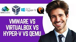 VMware vs VirtualBox vs Hyper-V vs QEMU | Best Pick for 2025