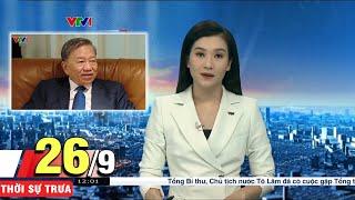 Thời sự 12h VTV1 ngày 26/9 | Tin tức thời sự mới nhất hôm nay | VTV1