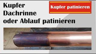 Kupfer patinieren. Neues Kupfer an altes Kupfer angleichen. Mit Schwefelleber künstliche Patina.