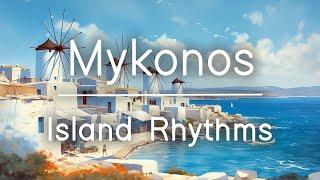 Mykonos Island Rhythms | Greek Bouzouki Sounds Amidst Coastal Marvels | Sounds Like Greece