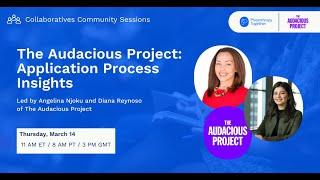 The Audacious Project: Application Process Insights | March 14, 2024