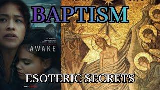 Esoteric Meaning and Secrets of Baptism | Exploring Netflix Movie 'Awake' - ShoZEN Infinity